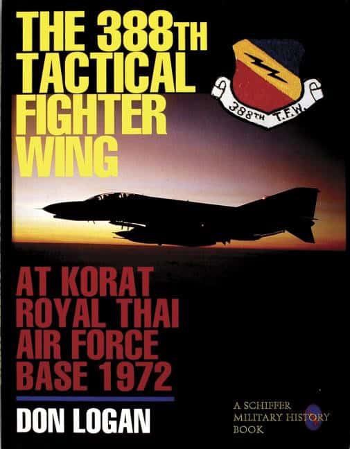 Logan, Don R. | 388th tactical fighter wing : At korat royal thai air force base 1972