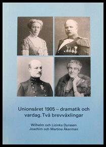 Wallberg, Evabritta | Unionsåret 1905 : Dramatik och vardag