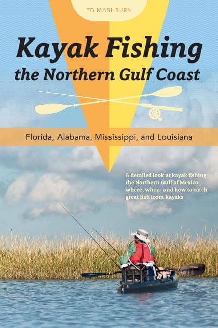Ed Mashburn | Kayak Fishing The Northern Gulf Coast