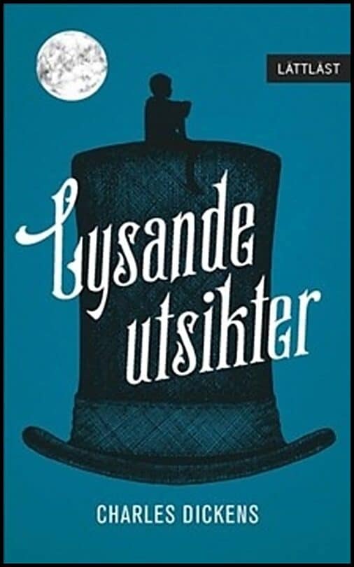 Dickens, Charles | Werkmäster, Johan | Lysande utsikter (lättläst)