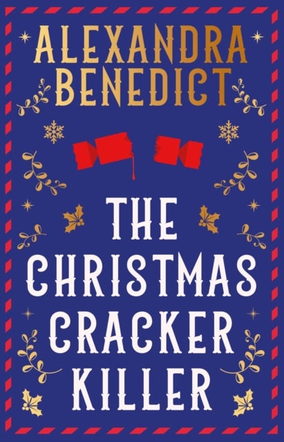 Benedict, Alexandra | The Christmas Cracker Killer