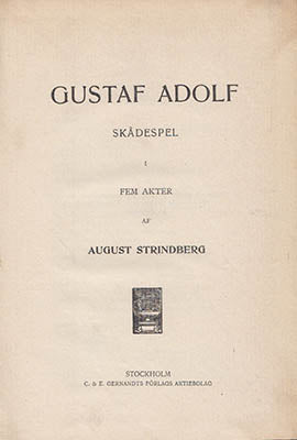 Strindberg, August | Gustaf Adolf : Skådespel i fem akter
