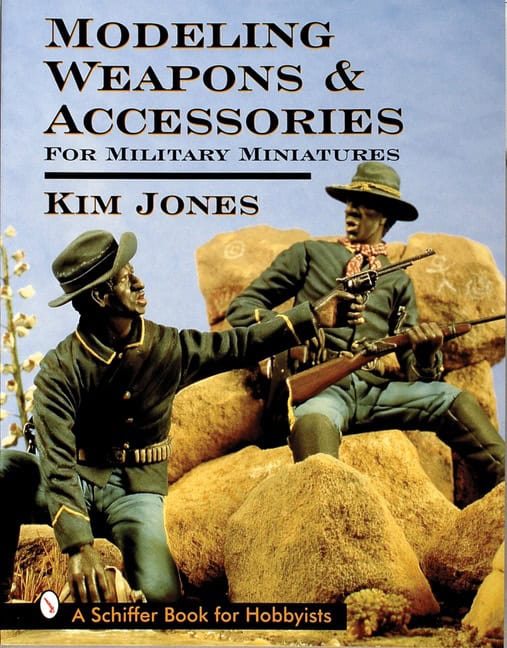 Jones, Kim | Modeling weapons & accessories for military miniatures