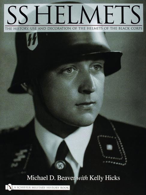 Hicks, Kelly | Ss helmets : The history, use and decoration of the helmets of the black co