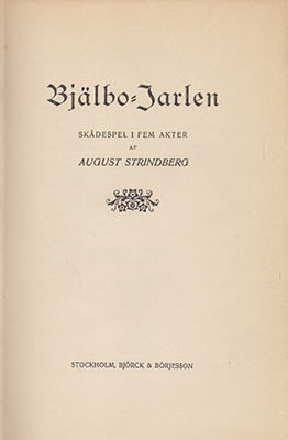 Strindberg, August | Bjälbo-Jarlen : Skådespel i fem akter + Sista riddaren Skådespel i fem akter + Riksföreståndaren Sk...