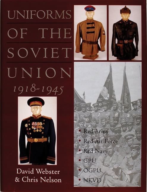 David Webster | Uniforms Of The Soviet Union 1918-1945