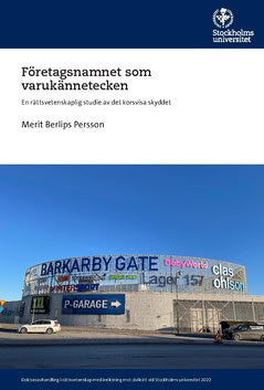 Berlips Persson, Merit | Företagsnamnet som varukännetecken : En rättsvetenskaplig studie av det korsvisa skyddet