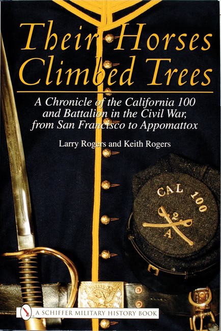 Rogers, Larry | Their horses climbed trees : A chronicle of the california 100 and battalio