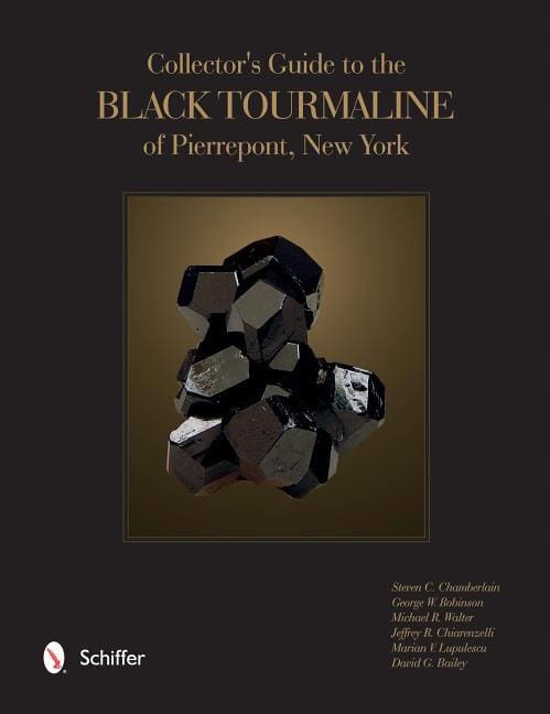 Steven C. Chamberlain - George Robinson | Collector's Guide To The Black Tourmaline Of Pierrepont, New