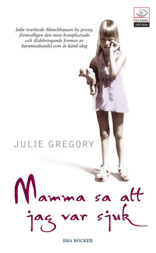 Gregory, Julie | Mamma sa att jag var sjuk