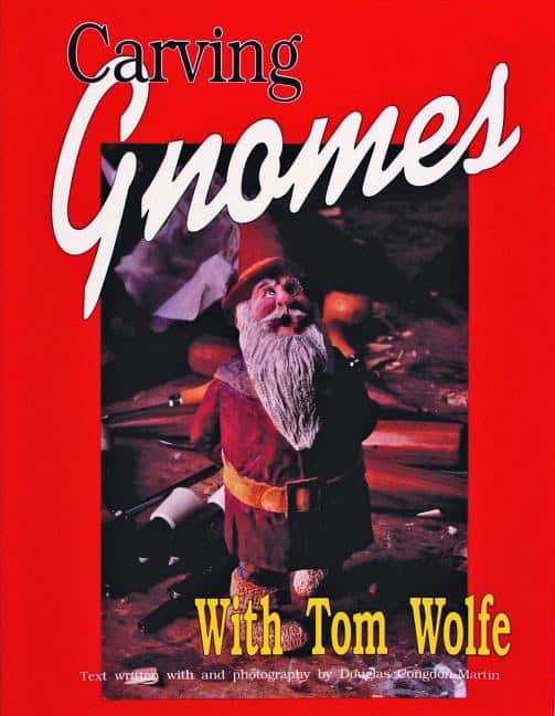 Tom Wolfe | Carving Gnomes With Tom Wolfe