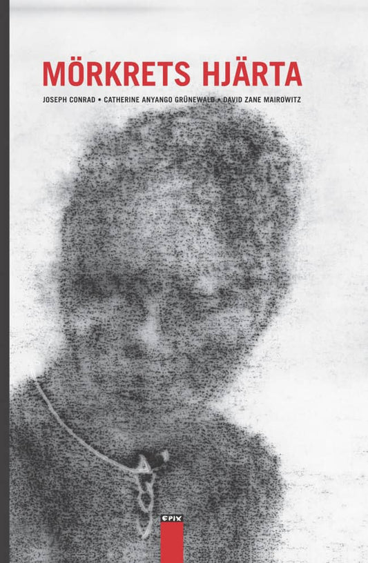Conrad, Joseph | Mairowitz, David Zane | Anyango Grünewald (bild), Catherine | Mörkrets hjärta