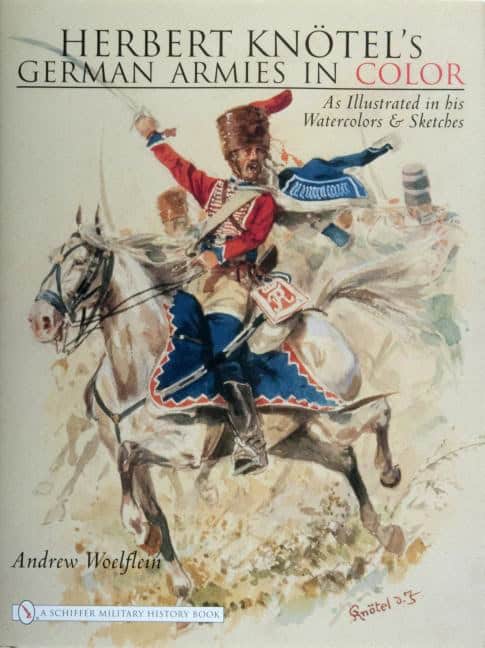 Andrew Woelflein | Herbert Knotel's German Armies In Color