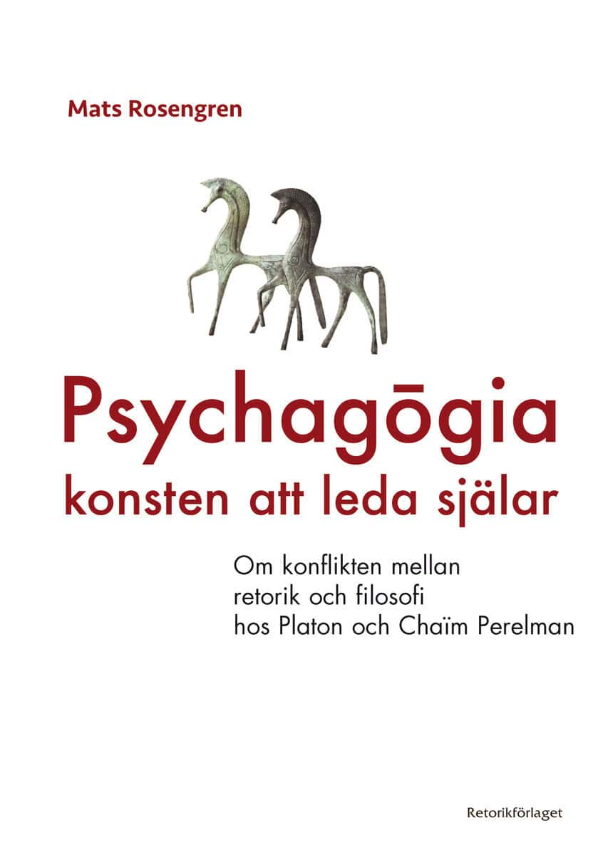 Rosengren, Mats | Psychagogia : Konsten att leda själar