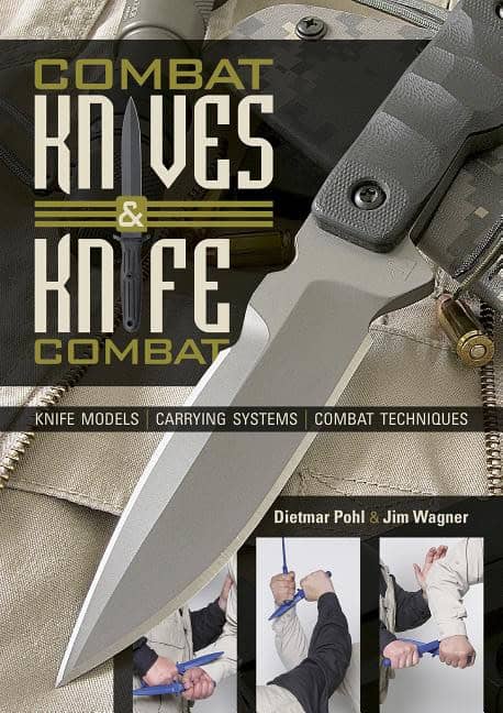 Dietmar Pohl - Jim Wagner - Ingrid Elser | Combat Knives And Knife Combat