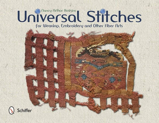 Nancy Arthur Hoskins | Universal Stitches For Weaving, Embroidery, And Other Fiber