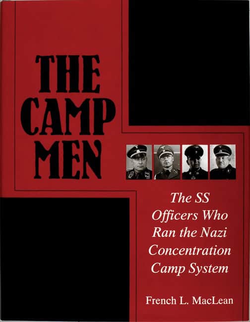 Maclean, French | Camp men : The ss officers who ran the nazi concentration camp system