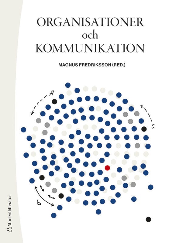 Fredriksson, Magnus | Andersson, Rickard | et al | Organisationer och kommunikation