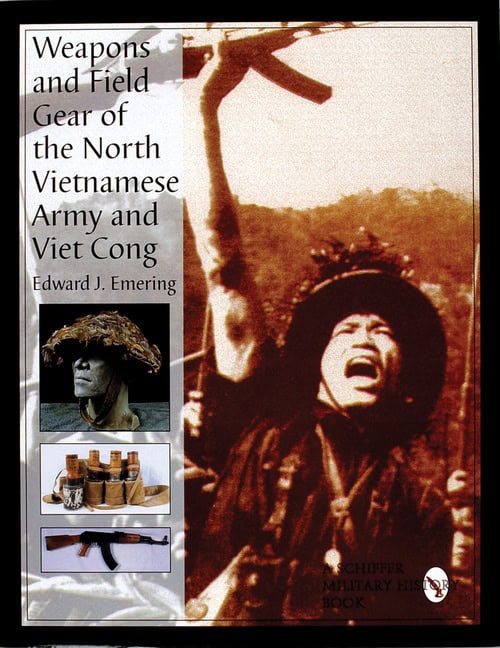 Emering, Edward J. | Weapons and field gear of the north vietnamese army and viet cong