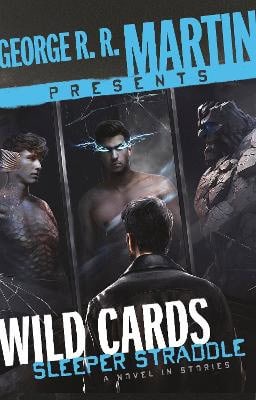 George R. R. Martin Presents Wild Cards : Sleeper Straddle