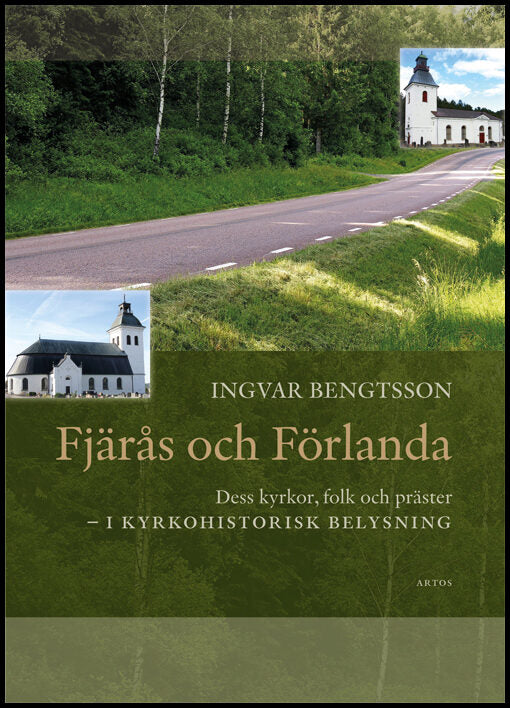 Bengtsson, Ingvar | Fjärås och Förlanda : Dess kyrkor, folk och präster - i kyrkohistorisk belysning