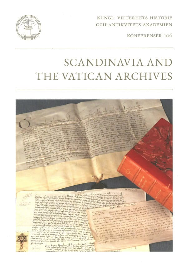 Salonen, Kirsi | Hägglund, Anna-Stina | Gejrot, Claes [red.] | Scandinavia and the Vatican Archives : Papers from a conf...