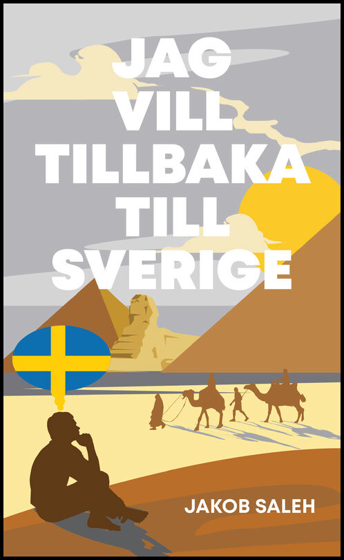 Saleh, Jakob | Jag vill tillbaka till Sverige