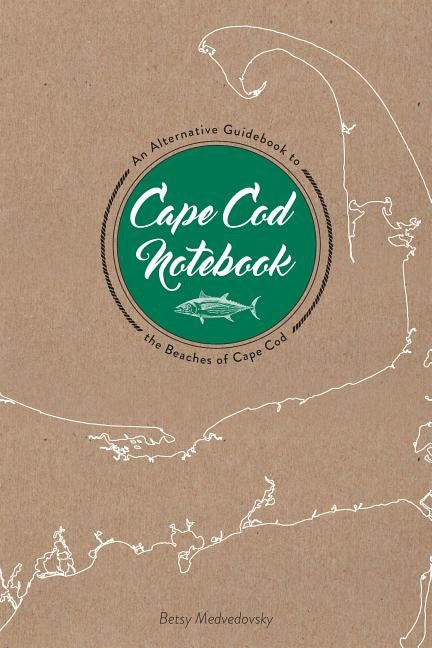 Betsy Medvedovsky | Cape Cod Notebook