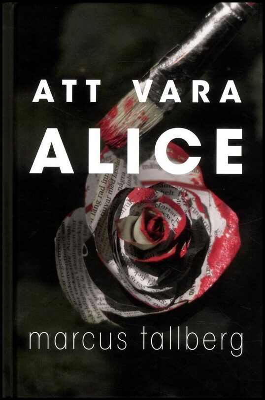 Tallberg, Marcus | Att vara Alice