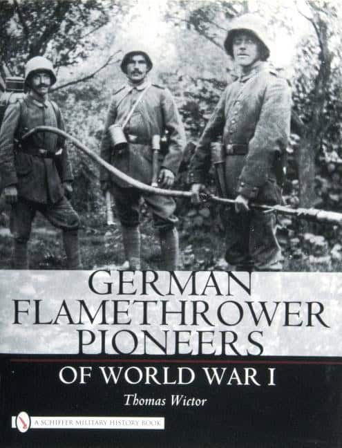 Thomas Wictor | German Flamethrower Pioneers Of World War I