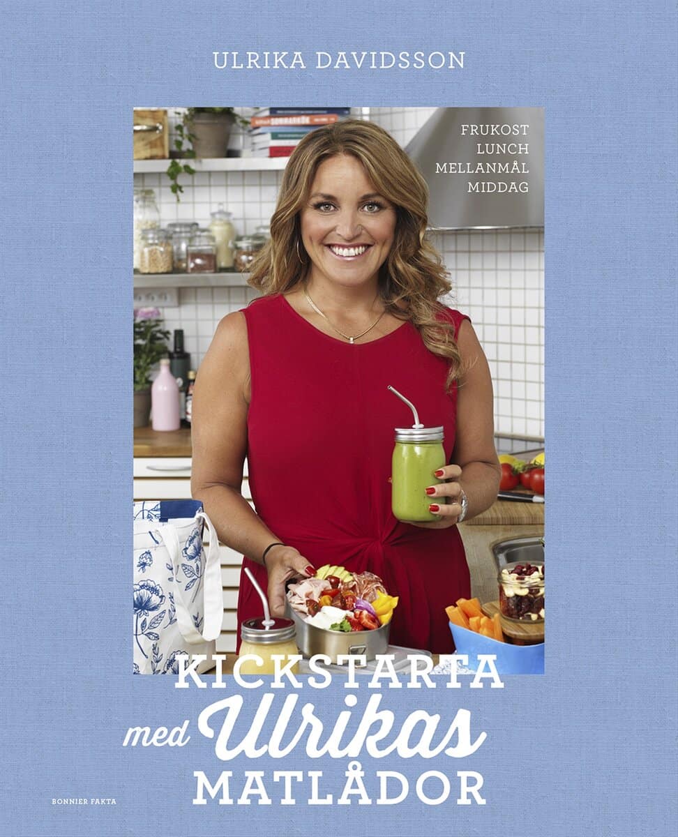 Davidsson, Ulrika | Kickstarta med Ulrikas matlådor : Frukost, lunch, mellanmål, middag