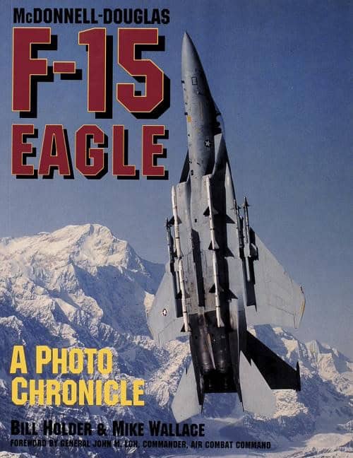 Bill Holder - Mike Wallace | Mcdonnell-Douglas F-15 Eagle : A Photo Chronicle