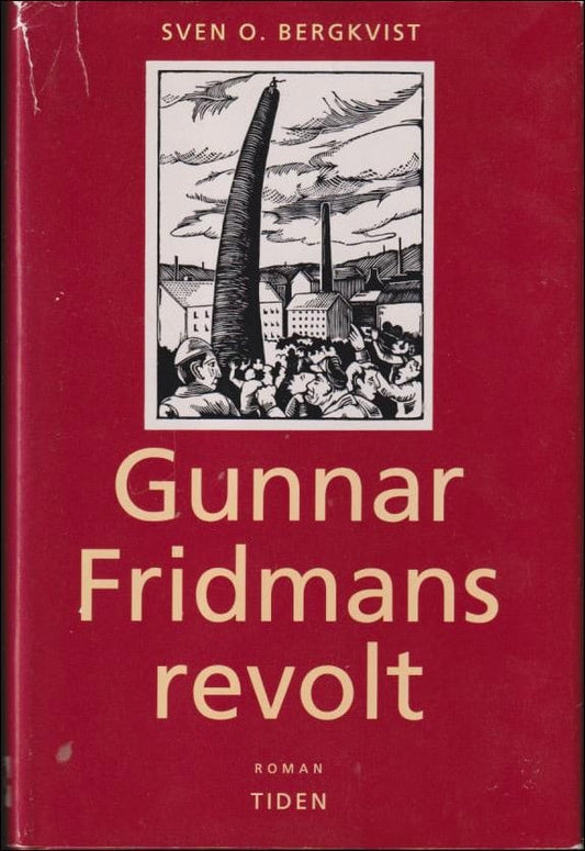 Bergkvist, Sven O. | Gunnar Fridmans revolt : Roman