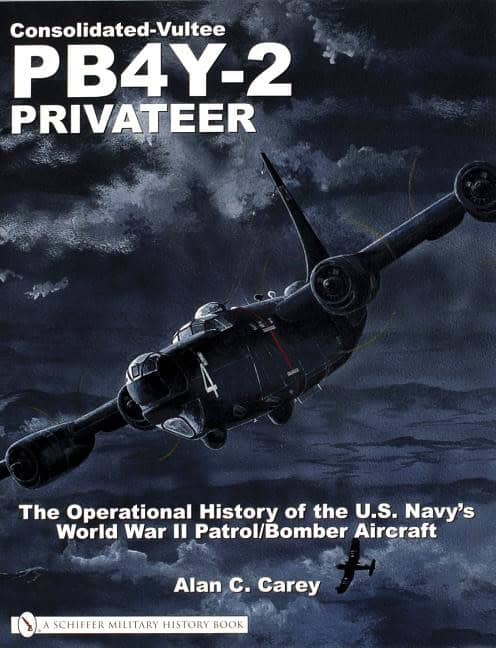 Carey, Allen C. | Consolidated-vultee pb4y-2 privateer : The operational history of the u.s.