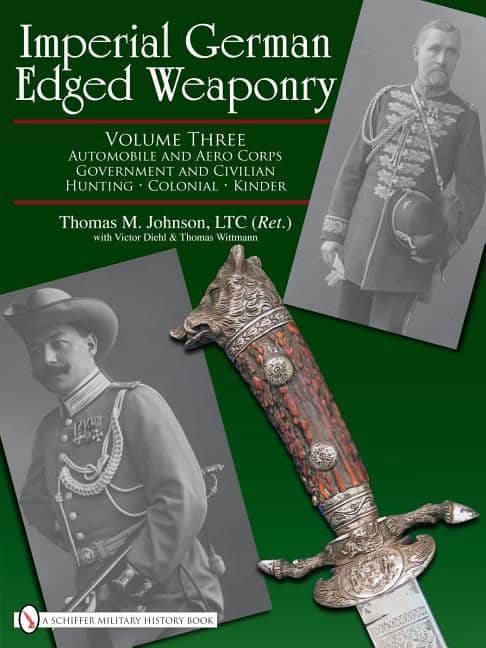 Thomas Johnson - Victor Diehl - Thomas W | Imperial German Edged Weaponry, Vol. Iii