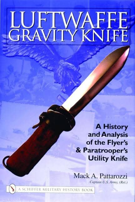 Pattarozzi, Mack | Luftwaffe gravity knife : A history & analysis of the flyers & paratroopers