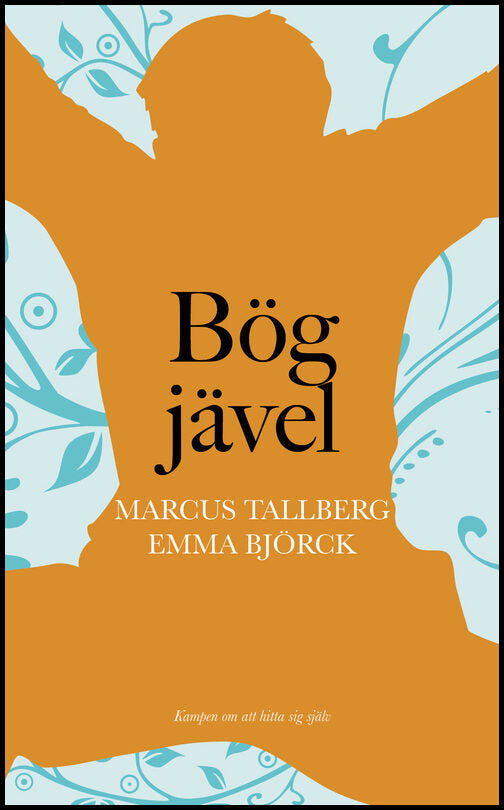 Tallberg, Marcus| Björck, Emma | Bögjävel