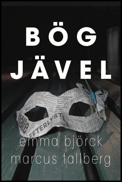 Tallberg, Marcus| Björck, Emma | Bögjävel