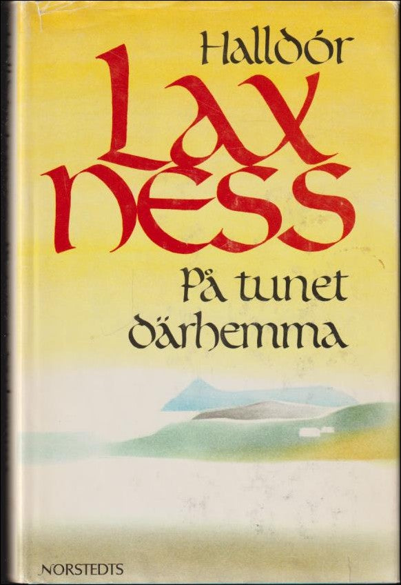 Laxness, Halldór | På tunet där hemma