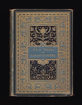 Tavaststjerna, Karl A. (Karl August, 1860-1898) | Nya vers : Vuxen för hemmet - Fågelfri derute i verlden - Från pojkåren