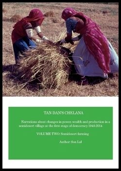 Lal, Son | Tan Dan's chelana 1948-2014 : Narrations about changes in power, wealth and production in a semidesert villag...