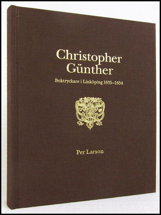 Larson, Per | Christopher Günther : Boktryckare i Linköping 1635-1654