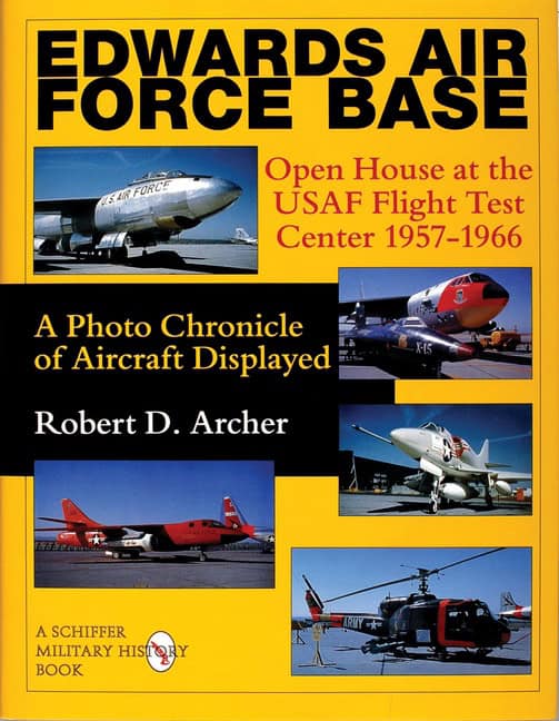 Archer, Robert D. | Edwards air force base : Open house at the usaf flight test center 1957-196