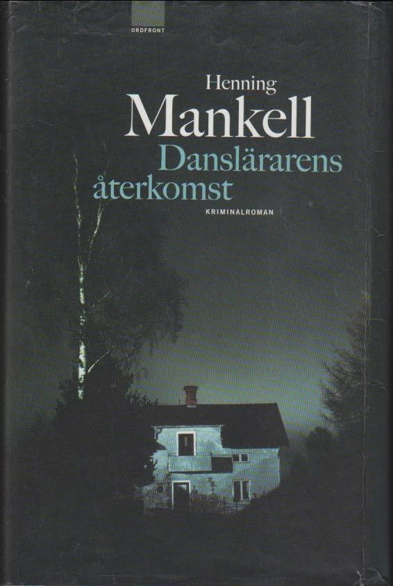 Mankell, Henning | Danslärarens återkomst