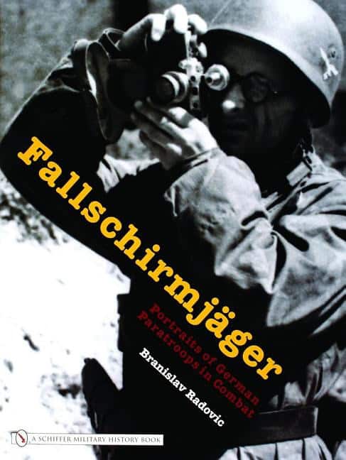 Branislav, Radovic | Fallschirmjager : Portraits of german paratroops in combat