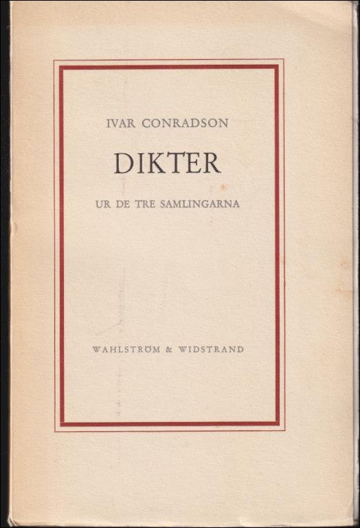 Conradson, Ivar | Dikter ur de tre samlingarna