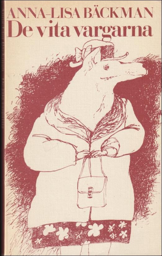 Bäckman, Anna-Lisa | De vita vargarna : 70-talsberättelser