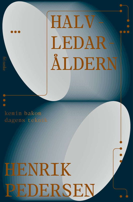 Pedersen, Henrik | Halvledaråldern : Kemin bakom dagens teknik