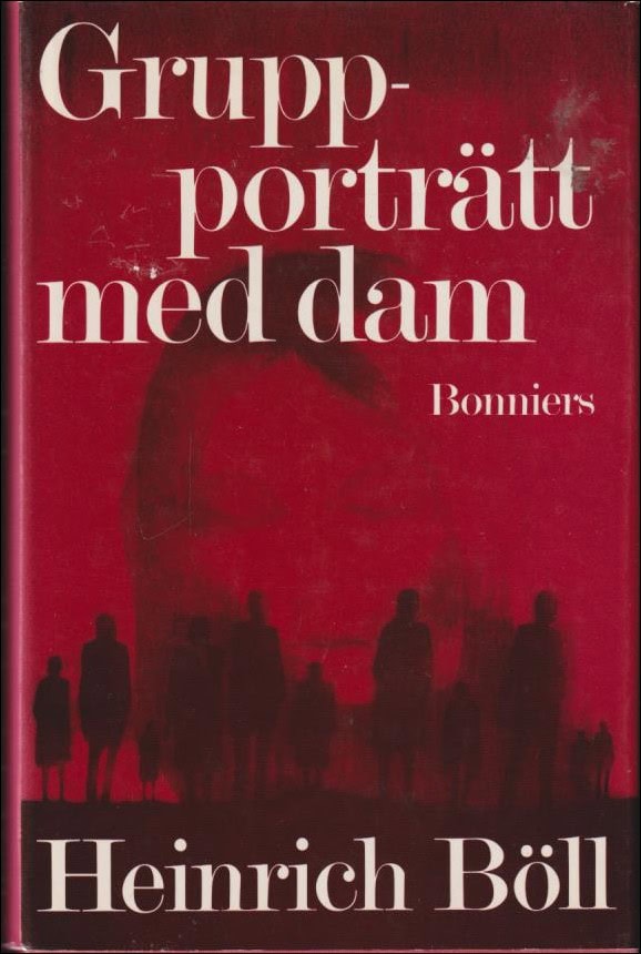 Böll, Heinrich | Grupporträtt med dam : Roman