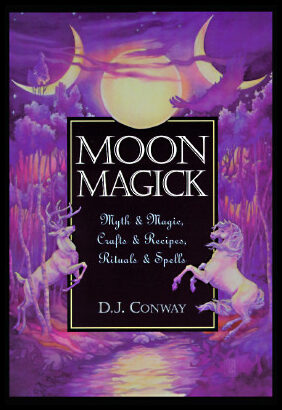Conway, D. J. | Moon Magick : Myth & Magic, Crafts & Recipes, Rituals & Spells